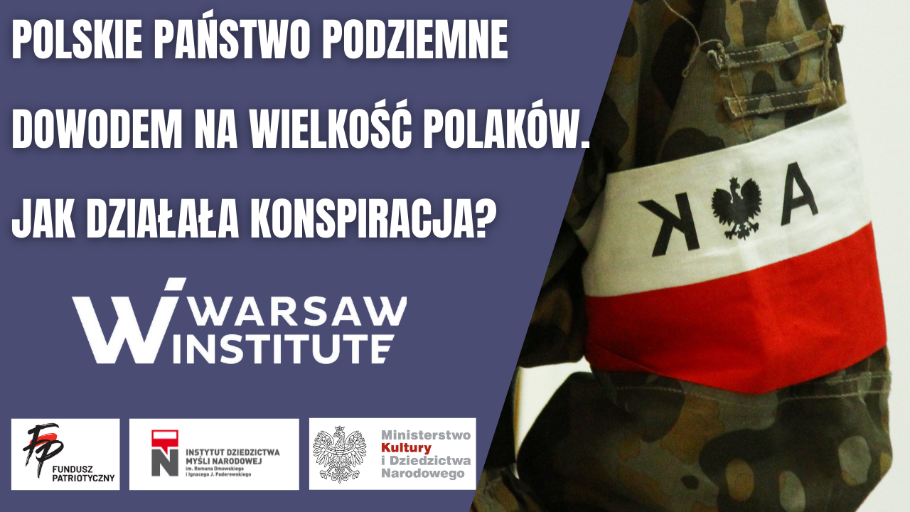 Polskie Państwo Podziemne dowodem na wielkość Polaków. Jak działała konspiracja?