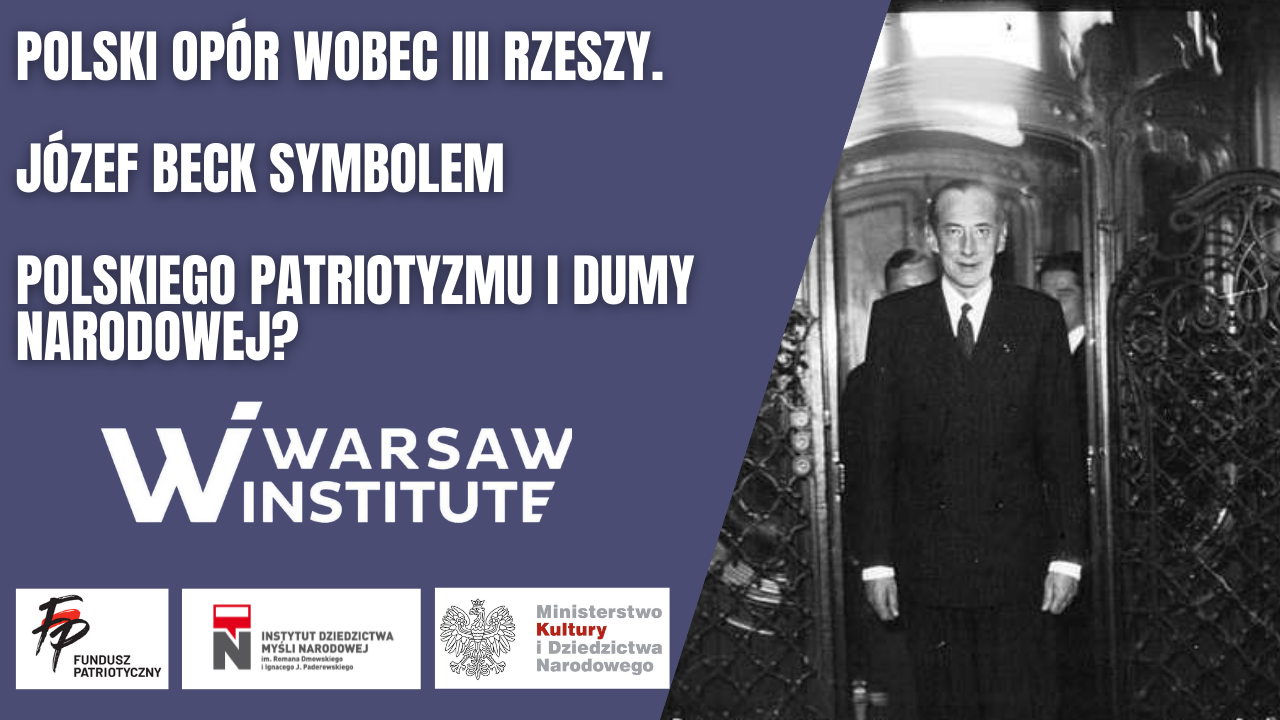 Polski opór wobec III Rzeszy. Józef Beck symbolem polskiego patriotyzmu i dumy narodowej?